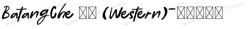 BatangChe 普通 (Western)字体转换